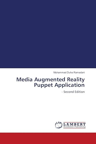 Media Augmented Reality Puppet Application: - Second Edition
