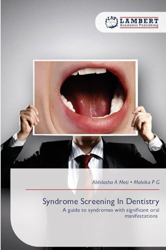 Syndrome Screening In Dentistry: A guide to syndromes with significant oral manifestations