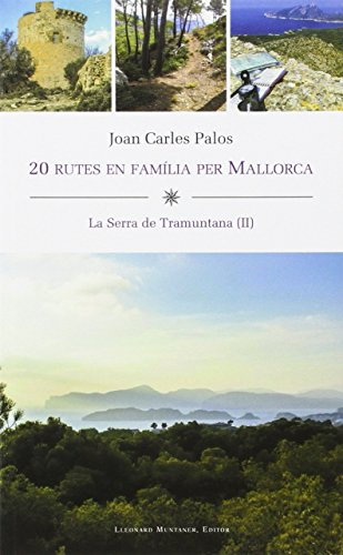 20 rutes en família per Mallorca : La Serra de Tramuntana (II)