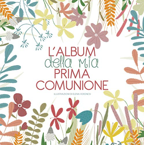 L'album della mia prima comunione. Nuova ediz. (Ricorrenze)