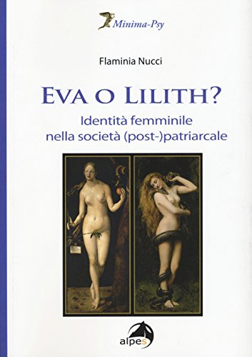 Eva o Lilith? Identità femminile nella società (post-)patriarcale (Minima-Psy)