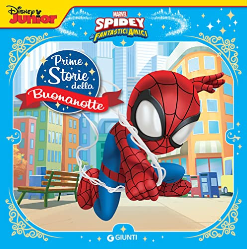 Spidey e i suoi fantastici amici. Prime storie della buonanotte