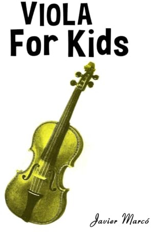 Viola for Kids: Christmas Carols, Classical Music, Nursery Rhymes, Traditional & Folk Songs! (Sheet Music Book for Kids)