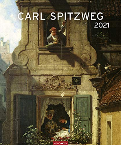 Carl Spitzweg - Kalender 2021 - Weingarten-Verlag - Kunstkalender mit romantischen Meisterwerken - 45,8 cm x 54,8 cm