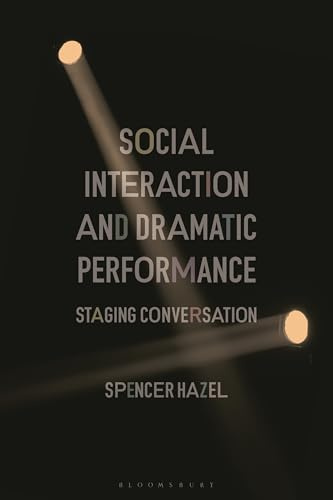 Social Interaction and Dramatic Performance: Staging Conversation