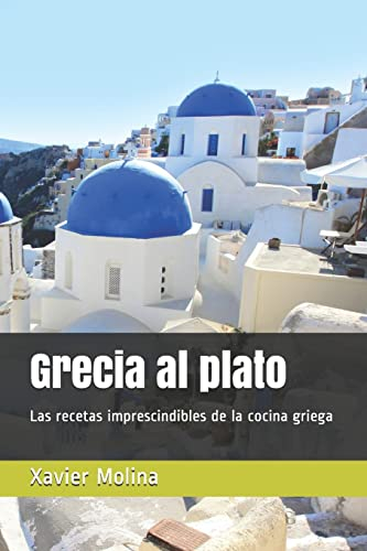 Grecia al plato: Recetas griegas para un proyecto solidario