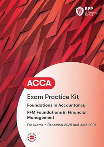 FIA Foundations in Financial Management FFM: Exam Practice Kit