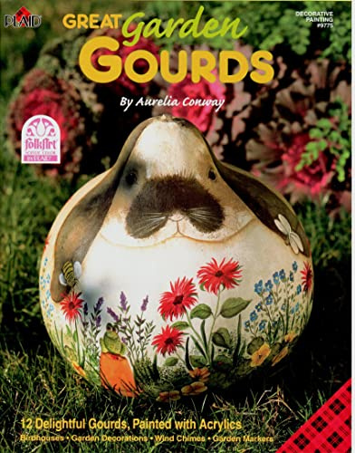 Great Garden Gourds By Aurelia Conway 12 Delightful Gourds, Painted with Acrylics (Plaid Folkart Decorative Painting)