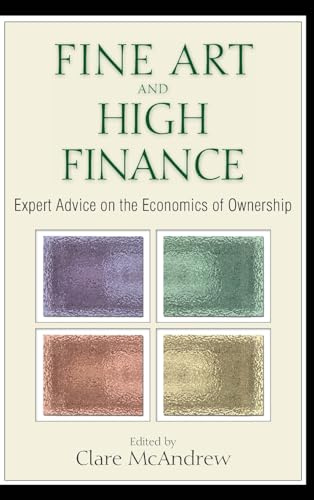 Fine Art and High Finance: Expert Advice on the Economics of Ownership: 36 (Bloomberg)