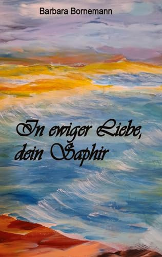 In ewiger Liebe, dein Saphir