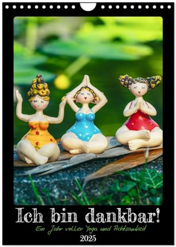 Ich bin dankbar - ein Jahr voller Yoga und Achtsamkeit - Yoga Kalender (Wandkalender 2025 DIN A4 hoch), CALVENDO Monatskalender: Dankbarkeit und ... Zufriedenheit im Leben. (CALVENDO Gesundheit)