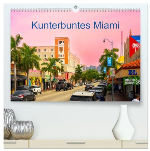 Kunterbuntes Miami (hochwertiger Premium Wandkalender 2026 DIN A2 quer), Kunstdruck in Hochglanz: Bunte Bilder aus der Metropole Miami im US-Bundesstaat Florida (CALVENDO Orte)