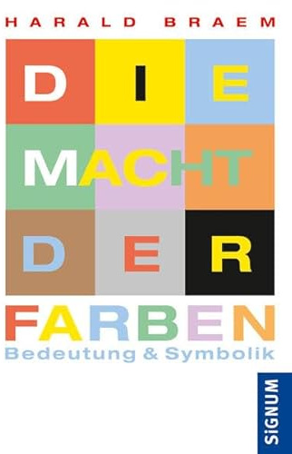 Die Macht der Farben: Bedeutung & Symbolik