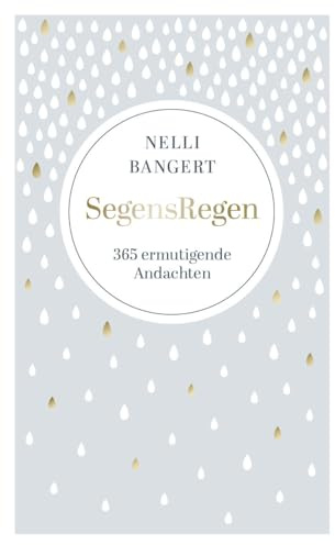 SegensRegen: 365 ermutigende Andachten