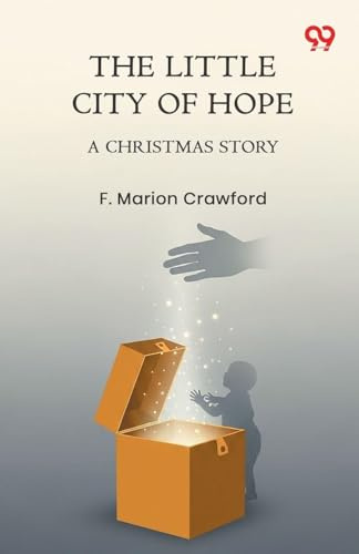 The Little City Of Hope A Christmas Story