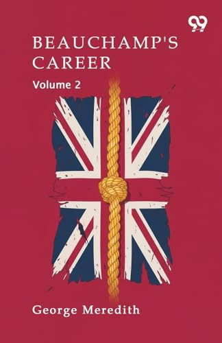 Beauchamp's Career Volume 2