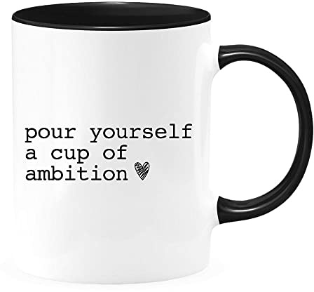 Coffee Mug Pour Yourself A of Ambition Inspirational Stylish Tea Mugs Design Ceramic Cups for Kitchen Women Hot Brew