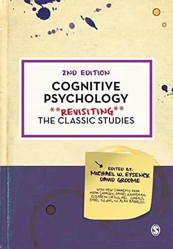 Cognitive Psychology: Revisiting the Classic Studies
