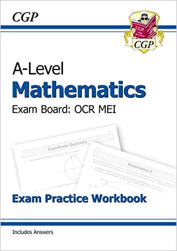 A-Level Maths OCR MEI Exam Practice Workbook (includes Answers): for the 2025 and 2026 exams (CGP OCR MEI A-Level Maths)
