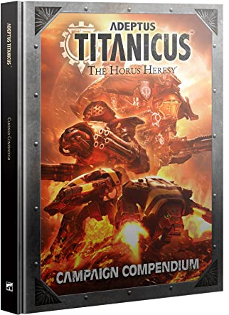 Games Workshop - Warhammer - The Horus Heresy - Adeptus Titanicus: Campaign Compendium