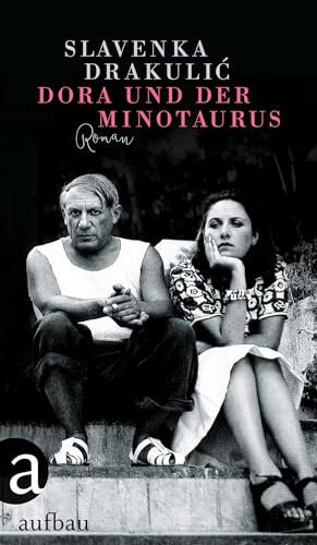 Dora und der Minotaurus: Roman