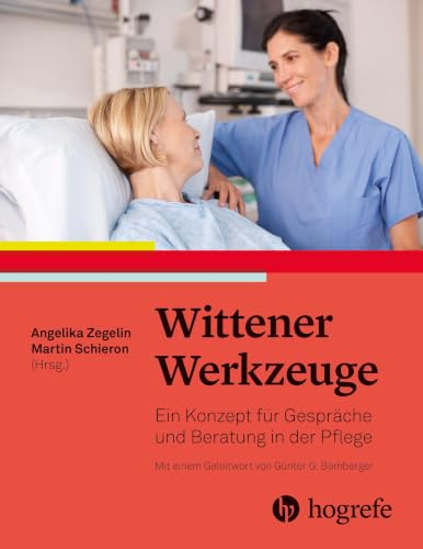 Wittener Werkzeuge: Ein Konzept für Gespräche und Beratung in der Pflege