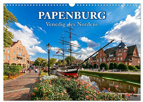 Papenburg - Venedig des Nordens (Wandkalender 2026 DIN A3 quer), CALVENDO Monatskalender: Zauberhaftes Papenburg mit seinen Kanälen und Zugbrücken (CALVENDO Orte)