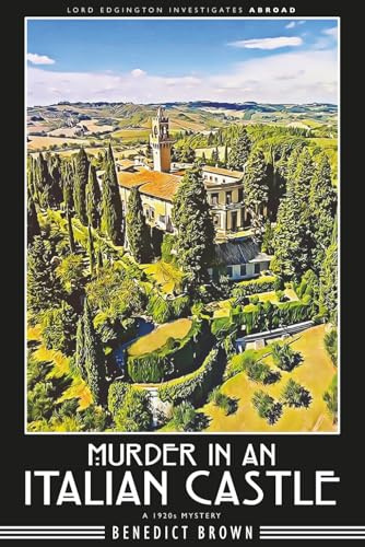 Murder in an Italian Castle: A 1920s Mystery (Lord Edgington Investigates Abroad, Band 1)