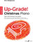 Up-Grade! Christmas Piano Grades 0-1