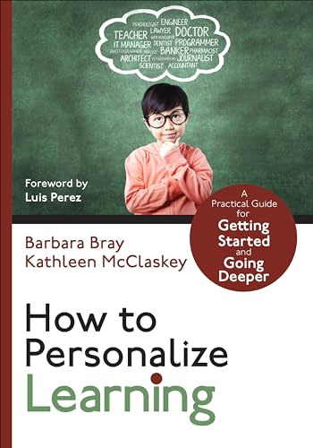 How to Personalize Learning: A Practical Guide for Getting Started and Going Deeper (Corwin Teaching Essentials): A Practical Guide for Getting Started and Going Deeper