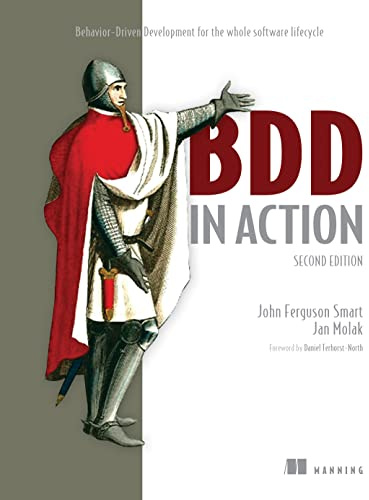 BDD in Action: Behavior-Driven Development for the Whole Software Lifecycle