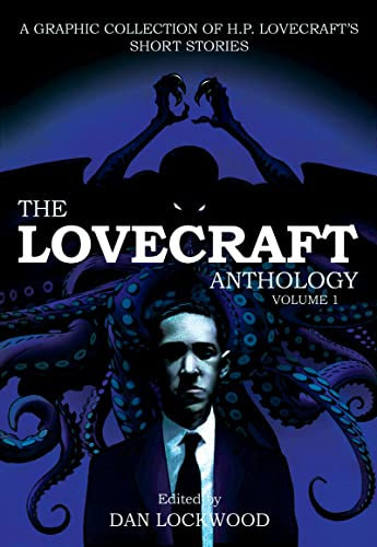 Lovecraft Anthology: Volume 1: A Graphic Collection of H. P. Lovecraft's Short Stories