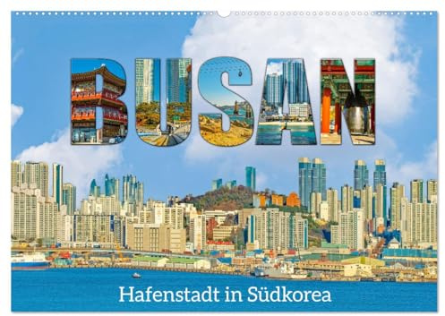 Busan - Hafenstadt in Südkorea (Wandkalender 2026 DIN A2 quer), CALVENDO Monatskalender: Facettenreiche Metropole an der Küste des Pazifischen Ozeans. (CALVENDO Orte)