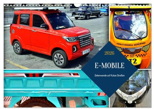 E-MOBILE - Zeitenwende auf Kubas Straßen (Wandkalender 2026 DIN A3 quer), CALVENDO Monatskalender: Neue Elektrofahrzeuge in Havanna (CALVENDO Mobilitaet)