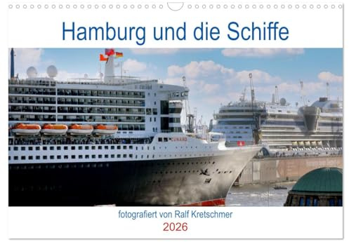 Hamburg und seine Schiffe- fotografiert von Ralf Kretschmer (Wandkalender 2026 DIN A3 quer), CALVENDO Monatskalender: Unterschiedliche Schiffe im Hamburger Hafen fotografiert. (CALVENDO Orte)