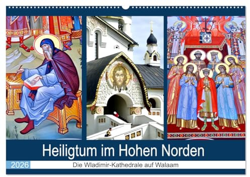 Heiligtum im Hohen Norden - Die Wladimir-Kathedrale auf Walaam (Wandkalender 2026 DIN A2 quer), CALVENDO Monatskalender: Innen- und Außenansichten der Wladimir-Kathedrale auf Walaam (CALVENDO Orte)
