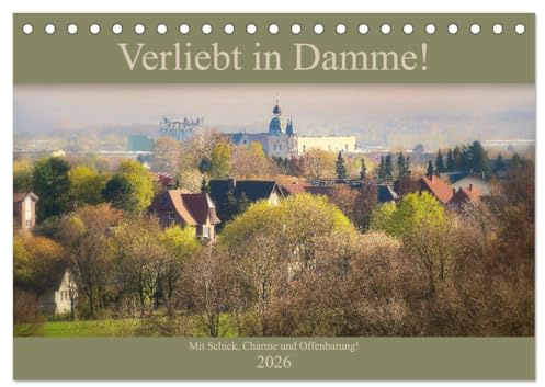 Verliebt in Damme! (Tischkalender 2026 DIN A5 quer), CALVENDO Monatskalender: Damme verführt.. als Fremdenverkehrsort und Karnevalsstadt. (CALVENDO Orte)