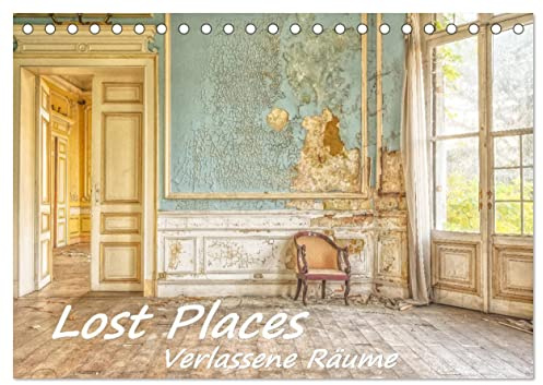 Lost Places - Verlassene Räume (Tischkalender 2026 DIN A5 quer), CALVENDO Monatskalender: Magische Momente und mystische Eindrücke von Räumen (CALVENDO Orte)