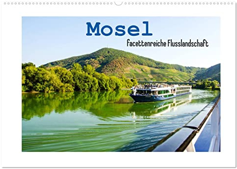 Mosel - facettenreiche Flusslandschaft (Wandkalender 2026 DIN A2 quer), CALVENDO Monatskalender: Mosel - einzigartige Flusslandschaft Deutschlands. (CALVENDO Orte)