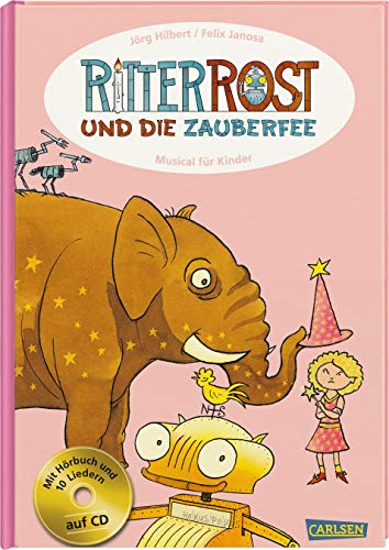 Ritter Rost: Ritter Rost und die Zauberfee: Einmalige limitierte Sonderausgabe für € 9,99: Musical für Kinder. Mit Hörbuch und 10 Liedern