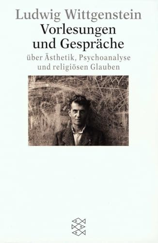Vorlesungen und Gespräche über Ästhetik, Psychoanalyse und religiösen Glauben (Figuren des Wissens/Bibliothek)