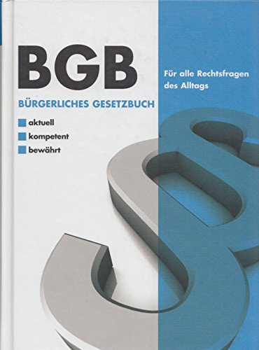 BGB Bürgerliches Gesetzbuch - Für Alltag und Beruf