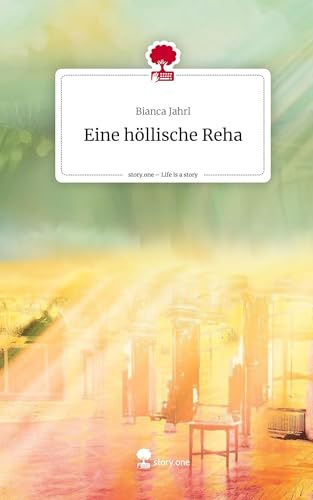Eine höllische Reha. Life is a Story - story.one
