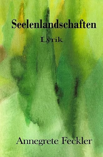 Seelenlandschaften: Lyrik