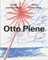 Otto Piene: Wege zum Paradies. Paths to Paradise