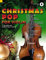 Christmas Pop for Violin: 17 Christmas-Hits. 1-2 Violinen. (Umrüster-Konsolidierung)