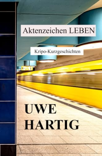 Aktenzeichen LEBEN: Kripo - Kurzgeschichten