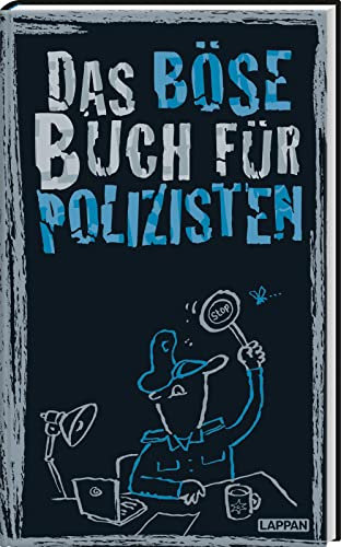 Das böse Buch für Polizisten: Neuausgabe | Satirisches Geschenkbuch für PolizistInnen – mit lustigen Geschichten und nicht ganz ernst gemeinten Ratschlägen