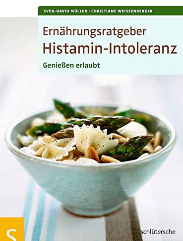 Ernährungsratgeber Histamin-Intoleranz: Genießen erlaubt!