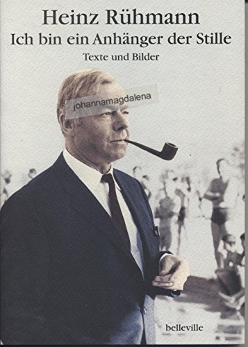 Ich bin ein Anhänger der Stille: Texte und Bilder